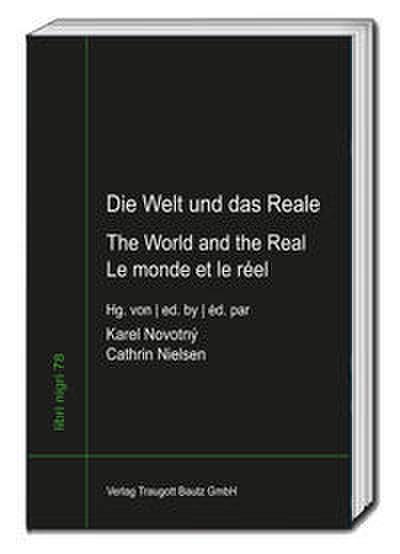 Die Welt und das Reale - The World and the Real - Le monde et le réel