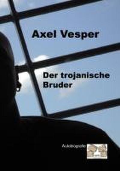 Der trojanische Bruder