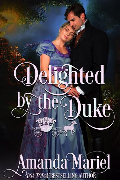 Delighted by the Duke (Fabled Love, #4)