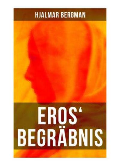 Eros’ Begräbnis