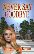 Never Say Goodbye (Lynne Garrett Series, #2)