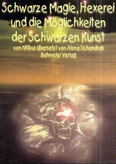 Schwarze Magie, Hexerei und die Möglichkeiten der schwarzen Kunst