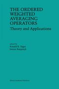 The Ordered Weighted Averaging Operators