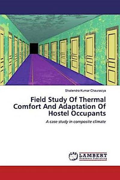 Field Study Of Thermal Comfort And Adaptation Of Hostel Occupants