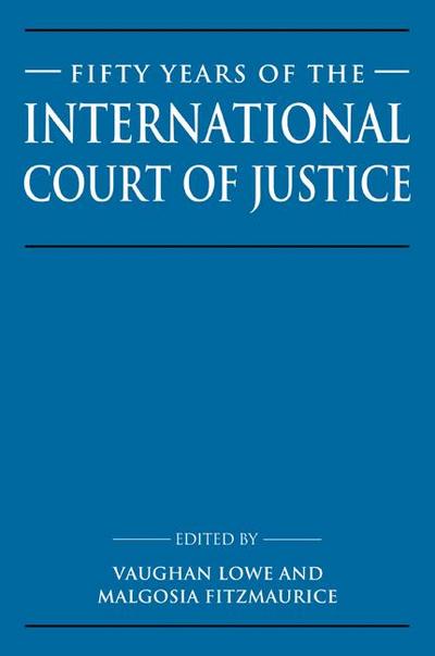 Fifty Years of the International Court of Justice