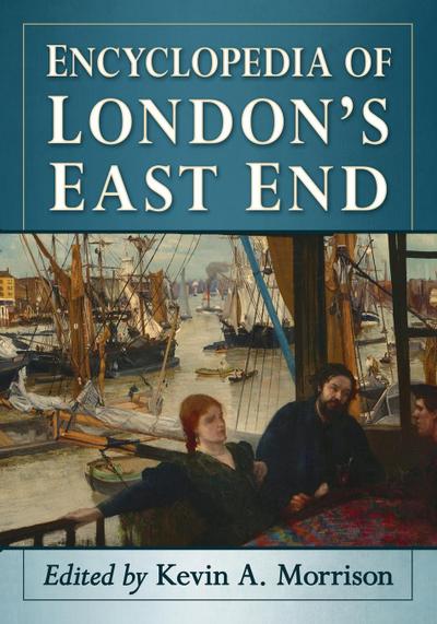 Encyclopedia of London’s East End