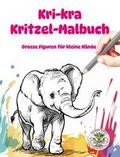 Kri-kra Kritzel-Malbuch - Große Bilder für kleine 