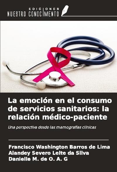 La emoción en el consumo de servicios sanitarios: la relación médico-paciente