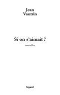 Si on s’aimait ?