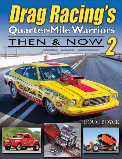 Drag Racing’s Quarter-Mile Warriors II