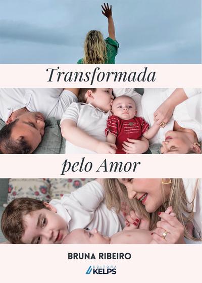 TRANSFORMADA PELO AMOR