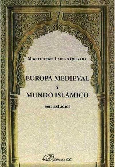 Europa medieval y mundo islámico : seis estudios