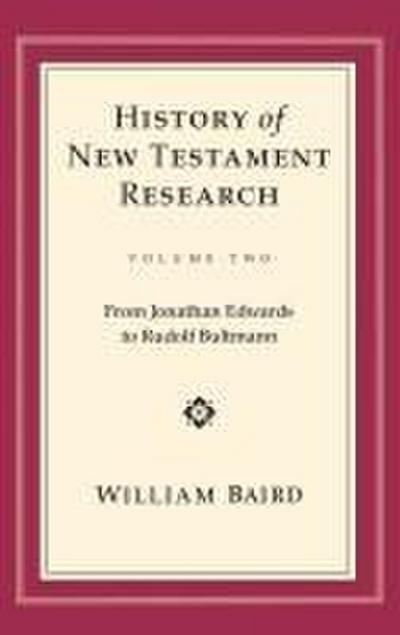 History of New Testament Research, Vol. 2