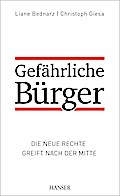 Gefährliche Bürger: Die neue Rechte greift nach der Mitte