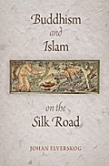 Buddhism and Islam on the Silk Road