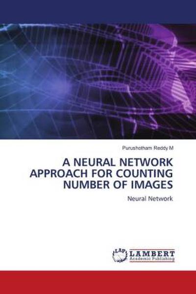 A NEURAL NETWORK APPROACH FOR COUNTING NUMBER OF IMAGES