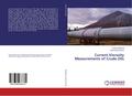 Current Viscsoity Measurements of Crude Oils