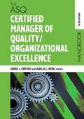 The ASQ Certified Manager of Quality/Organizational Excellence Handbook