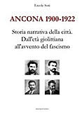 Ancona 1900-1922. Storia narrativa della città. Dall’età giolittiana all’avvento del fascismo