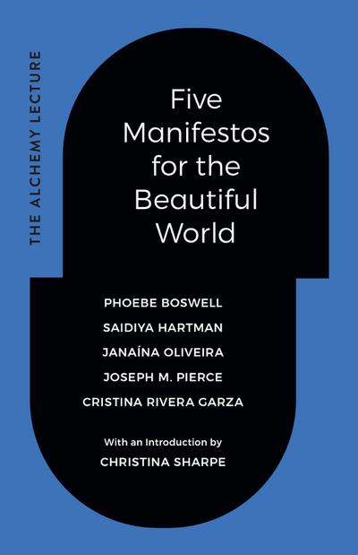Five Manifestos for the Beautiful World