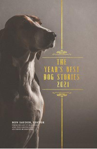 The Year’s Best Dog Stories 2021