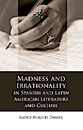Madness and Irrationality in Spanish and Latin American Literature and Culture