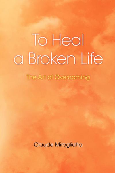To Heal a Broken Life