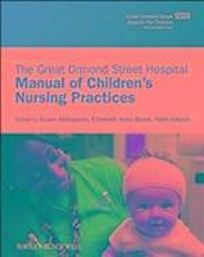 The Great Ormond Street Hospital Manual of Children’s Nursing Practices