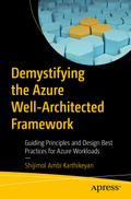 Demystifying the Azure Well-Architected Framework