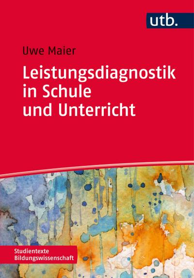 Leistungsdiagnostik in Schule und Unterricht