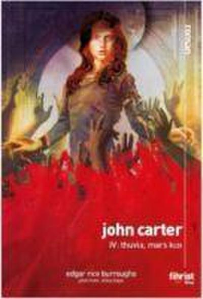 John Carter IV Thuvia, Mars Kizi