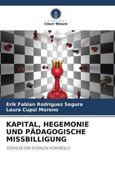 KAPITAL, HEGEMONIE UND PÄDAGOGISCHE MISSBILLIGUNG