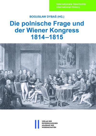 Die polnische Frage und der Wiener Kongress 1814-1815