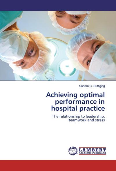Achieving optimal performance in  hospital practice