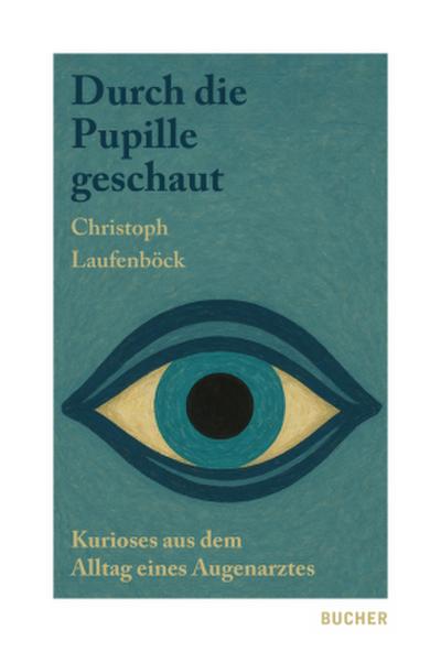 Durch die Pupille geschaut
