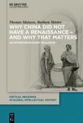 Why China did not have a Renaissance - and why that matters