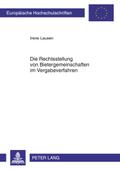 Die Rechtsstellung von Bietergemeinschaften im Vergabeverfahren