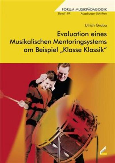 Evaluation eines musikalischen Mentoringsystems am Beispiel "Klasse Klassik"