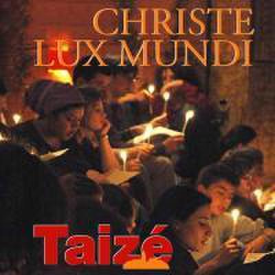 Taize: Christe Lux Mundi