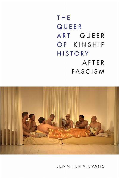 The Queer Art of History
