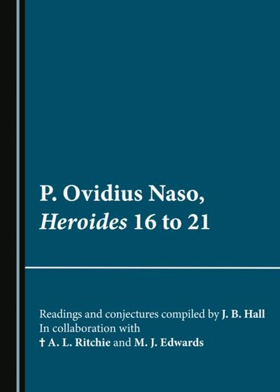 P. Ovidius Naso, Heroides 16 to 21