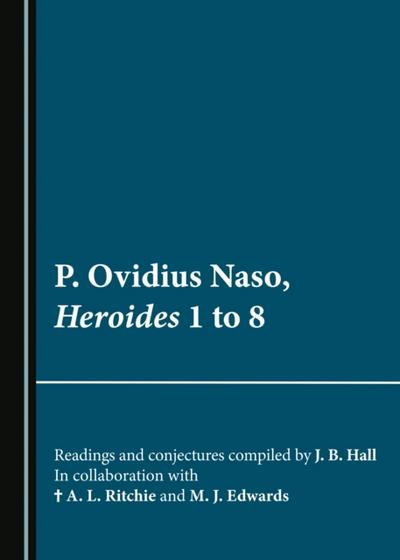 P. Ovidius Naso, Heroides 1 to 8