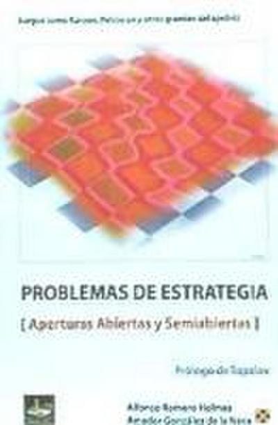 Romero Holmes, A: Problemas de estrategia : aperturas abiert