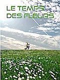 Le temps des fleurs