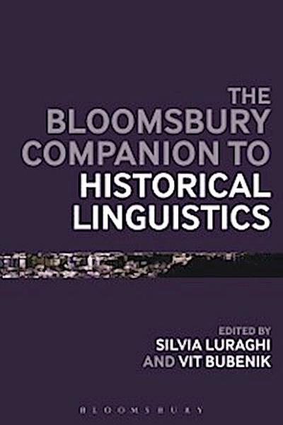 The Bloomsbury Companion to Historical Linguistics