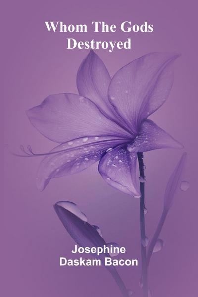 Whom the Gods Destroyed