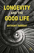 Longevity and the Good Life