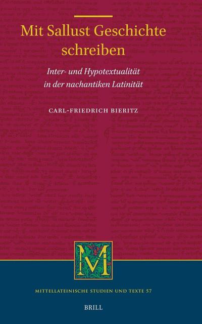 Mit Sallust Geschichte Schreiben: Inter- Und Hypotextualität in Der Nachantiken Latinität