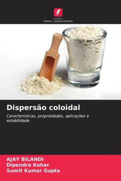 Dispersão coloidal: Características, propriedades, aplicações e estabilidade
