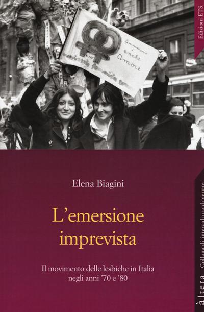 L’ emersione imprevista. Il movimento delle lesbiche in Italia negli anni ’70 e ’80